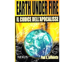 Earth under fire. Il codice dell'Apocalisse