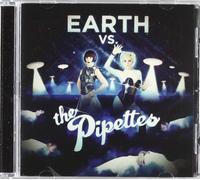 Earth Vs The Pipettes by Pipettes (2010-11-16)