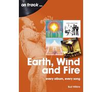 Earth, Wind and Fire On Track : Every Album, Every Song