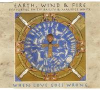 Earth Wind & Fire feat. Philip Bailey & Maurice White - When love goes wrong