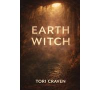 Earth Witch: An eco-gothic mystery of land, lineage and the pain that remembers.