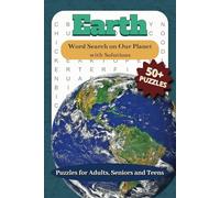 Earth Word Search Puzzle Book: Word Search Puzzle on Our Planet Earth, Nature and More with Easy to Read Print | 6x9 inches, 110 Pages | 50+ Puzzles... for Fun and Relaxation