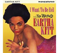 i want to be evil … (the wicked eartha kitt)