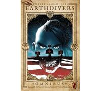Earthdivers Omnibus