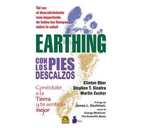Earthing: Con Los Descalzos Pies: Con los Pies Descalzos