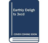 Earthly Delights 3xcd