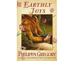 Earthly Joys by Gregory, Philippa. (Touchstone,2005) [Paperback]