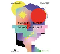 Earthphonia. Le voci della terra. Con CD Audio - Casacci Max, Tozzi Mario