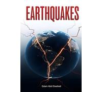 Earthquakes: 100 True Stories of Destruction and Survival