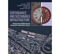 Earthquakes and Sustainable Infrastructure: Neodeterministic (NDSHA) Approach Guarantees Prevention Rather Than Cure