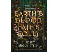 Earth's Blood, Fate's Folly: 2