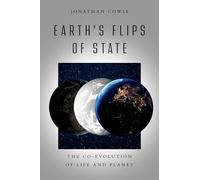 Earth's Flips of State: The Co-Evolution of Life and Planet