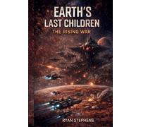Earth's Last Children: The Rising War