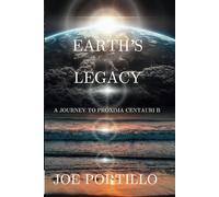 Earth's Legacy: Journey to Proxima Centauri B