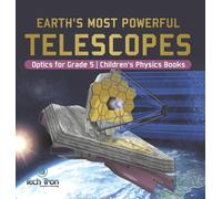 Earth's Most Powerful Telescopes Optics for Grade 5 Children' (Copertina rigida)
