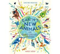 Earth's New Animals: 120 Recently Discovered Creatures
