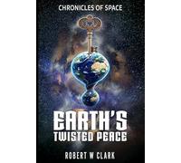 Earth's Twisted Peace: Chronicals of Space Book 2