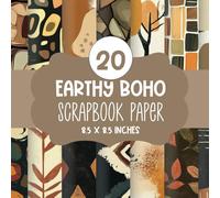 Earthy Boho Scrapbook Paper: Craft Paper for Scrapbooking, Mixed-Media, Collage, Junk Journals, Card Making, Origami | Paper Size 8.5 x 8.5