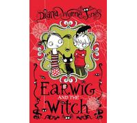 EARWIG AND THE WITCH: A Captivating Children's Story of Mystery and Magic