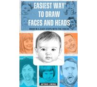 Easiest Way to Draw Portraits: Draw the Face and Head in 4-Easy Steps with Video Lessons 100 Drawings in 100 Days