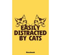 Easily Distracted by Cats Notebook: Notes cornell, (6 x 9 inches) Large, 120 Pages