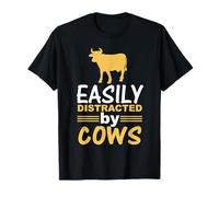 Easily Distracted By Cows Funny Cow Lover Animal Lovers Maglietta