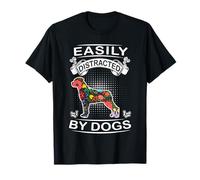 Easily Distracted By Dogs Rottweiler Funny Dog Lover Maglietta