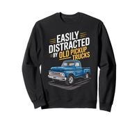 Easily Distracted by Old Pickup Trucks - Funny Design Felpa
