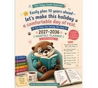 Easily plan 10 years ahead-let's make this holiday a comfortable day of rest.: 2027-2036 MONTHLY PLANNER with holidays Your Goals, Your Journey, Your Story