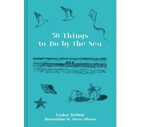 Easkey Britton Fifty Things to Do by the Sea (Copertina rigida)