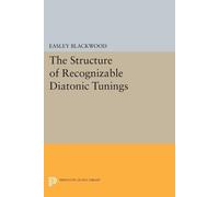 Easley Blackwood Easley Bla The Structure of Recognizable Diatonic T (Tascabile)