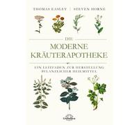 Easley Thomas H Die moderne Kräuterapotheke: Ein Leitfaden zu (Copertina rigida)