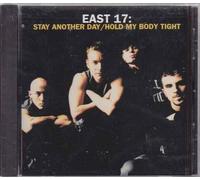 East 17 - Hold My Body Tight / Stay Another Day