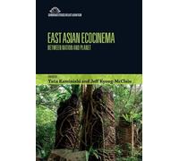 East Asian Ecocinema: Between Nation and Planet