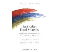 East Asian Food Systems: A Three-Volume Collection: Japanese · Korean · Chinese