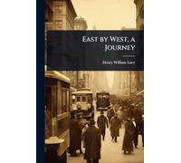 East by West, a Journey