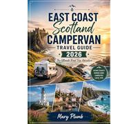 EAST COAST SCOTLAND CAMPERVAN TRAVEL GUIDE 2026