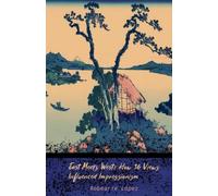 East Meets West: How 36 Views Influenced Impressionism