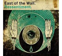 East Of The Wall - Ressentiment