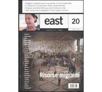 East. Vol. 20: Risorse migranti.