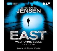 EAST. Welt ohne Seele: Ungekürzte Lesung mit Dietmar Wunder - NUOVO