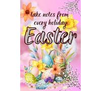 Easter: A notebook to capture all the memories and moments from Easter celebrations.