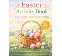 Easter Activity Book: A Fun Collection of Word Search, Crosswords & Sudoku with 60 Total Puzzles