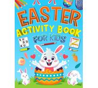 Easter Activity Book for Kids Ages 12-14 Years Old: 150+ Fun & Challenging Easter Activities to Boost Thinking, Focus, and Creativity