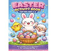 Easter Activity Book for Kids Ages 3-5: Early Learning Coloring, Mazes, Tracing and Puzzles for Fun and Skill Building