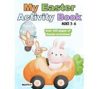 Easter Activity Book for Kids Ages 3-6: Fun Spring Coloring, Mazes, Numbers, and Letters: 100+ Easter Activities for Preschool and Kindergarten with Tracing, Counting Games, and Bunny Coloring Pages