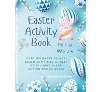 EASTER ACTIVITY BOOK FOR KIDS AGES 3-6: OVER 100 PAGES OF FUN & LEARNING ACTIVITIES FOR PRESCHOOLERS AND KINDGARTENERS
