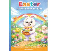 Easter Activity Book for Kids Ages 3-8: 40 Coloring Pages • 20 Mazes • 20 Spot the Difference • 20 Find the Objects | Fun Easter Bunny Activities, Puzzles & Games for Toddlers and Preschoolers