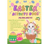 Easter Activity Book for Kids Ages 3-8: Over 90 Fun Activity Pages Including Coloring, Connect The Dots, Mazes, Dot Markers Activity, Word Searches and Much More!