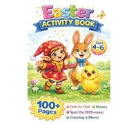 Easter Activity Book for Kids Ages 4-6: Dot to Dot, Mazes, Spot the Difference, Coloring and More: A Creative, Screen-Free Easter Basket Workbook with ... On-the-Go Activities for Preschoolers